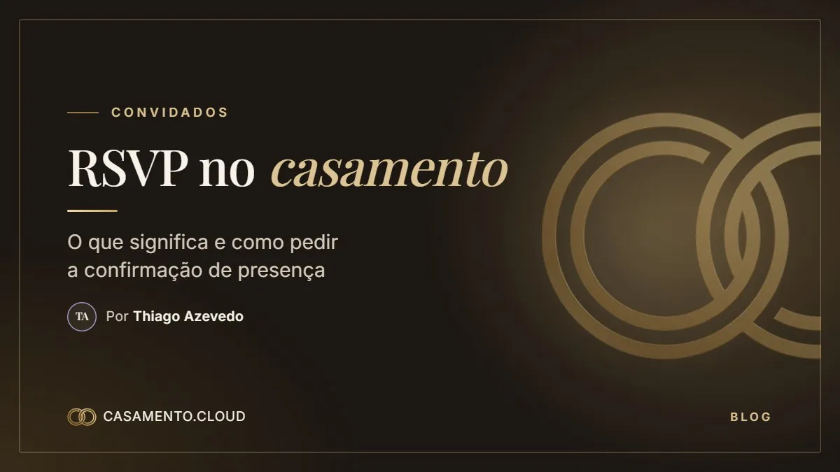 Capa do post: RSVP no casamento: o que significa e como pedir a confirmação de presença