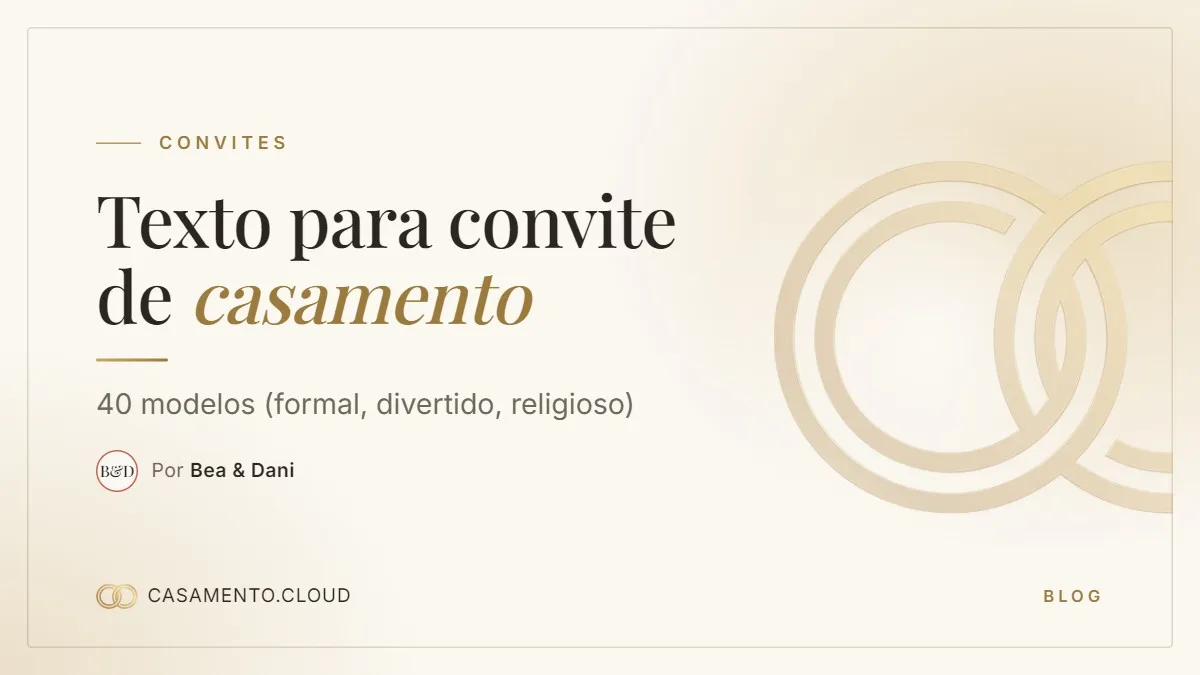 Arte de capa com o título Texto para convite de casamento, alianças douradas e a assinatura de Bea & Dani
